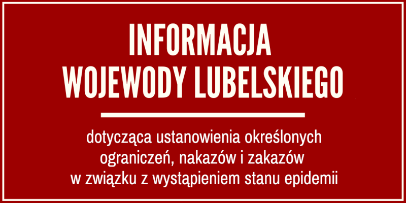 Informacja Wojewody Lubelskiego z dnia 12 czerwca 2020 r.